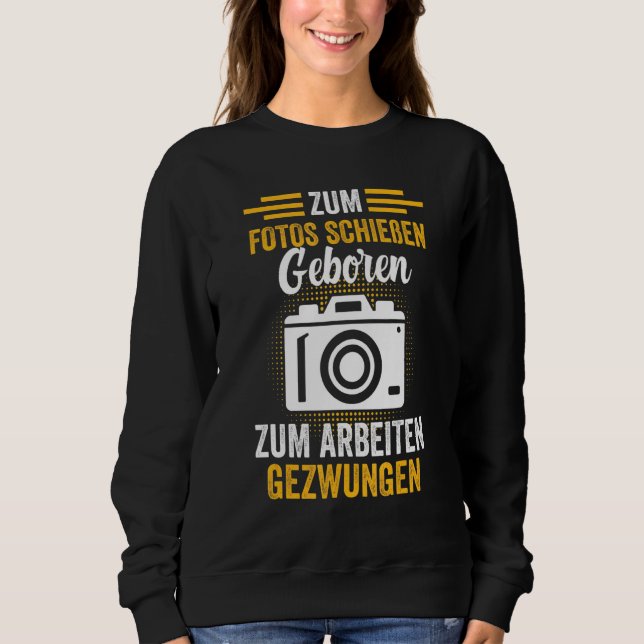 Fotograf Hobby Fotograf Digitalkamera Pho Sweatshirt (Vorderseite)