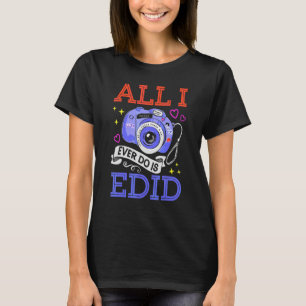 Fotograf I Camera Operator Cameraman Artist T-Shirt