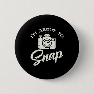 Fotograf Kamera Ich Werde Gleich Ein Lustiges Foto Button