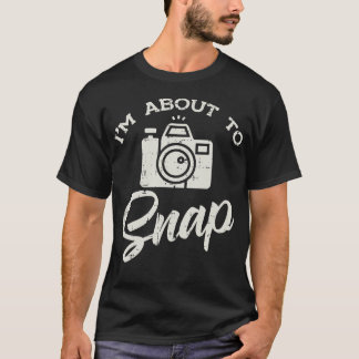 Fotograf Kamera Ich Werde Gleich Ein Lustiges Foto T-Shirt