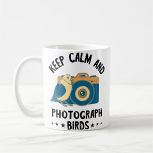 Fotograf Keep Calm Vögel Foto Fotografie Kamera Kaffeetasse