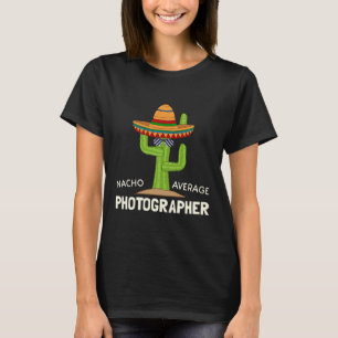Fotograf Sprichwort Funny Fotografy T-Shirt