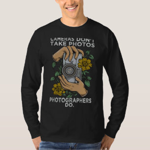 Fotografen Kameras fotografieren nicht T-Shirt
