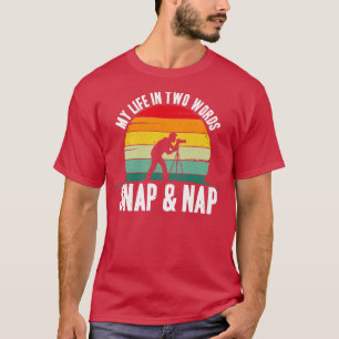 Fotografie in meinem Leben in zwei Worten Snap und T-Shirt