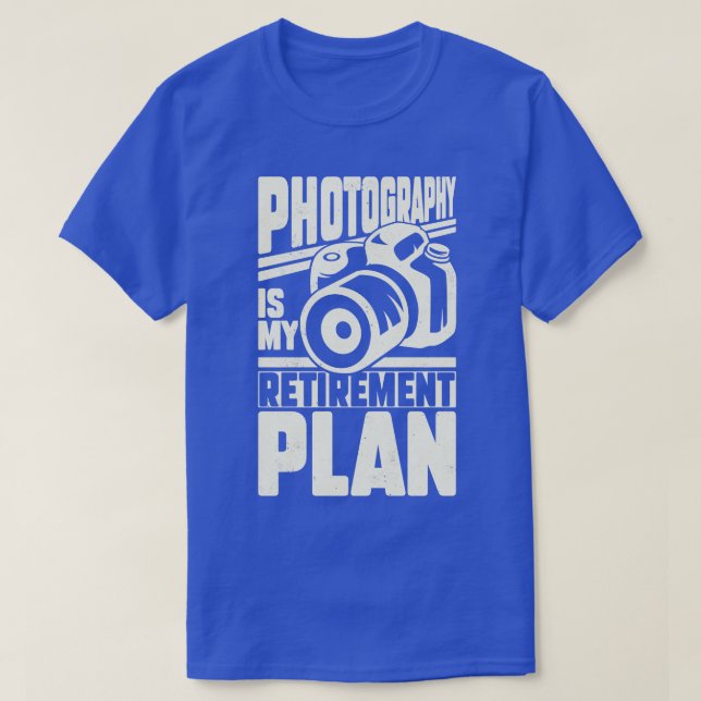 Fotografie ist mein Rentenplan T-Shirt (Design vorne)