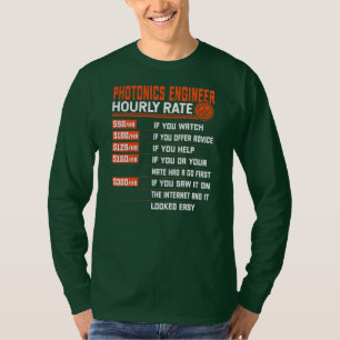 Fotonics Engineering Stundenrate Funny Fotonics T-Shirt