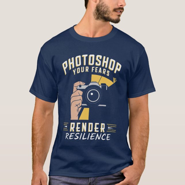 Fotoshop Ihre Ängste und Render Resilienz T-Shirt (Vorderseite)