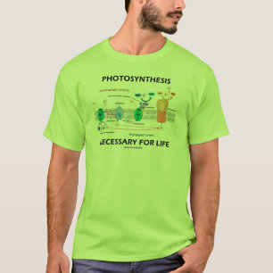 Fotosynthese notwendig für das Leben T-Shirt