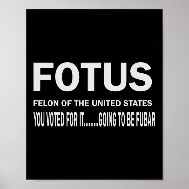 Fotus First Felon Of The Us Fur Will Begin  Poster (Vorne)