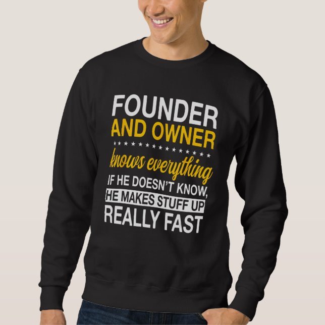 Founder And Owner Organizer Initiator Creator Esta Sweatshirt (Vorderseite)