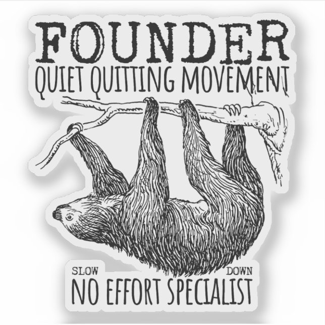 Founder Quiet Quitting Movement Cute Sloth Aufkleber (Vorderseite)