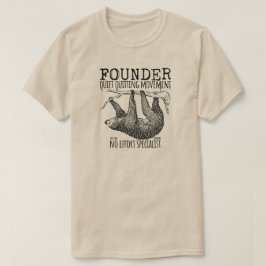 Founder Quiet Quitting Movement Cute Sloth T-Shirt