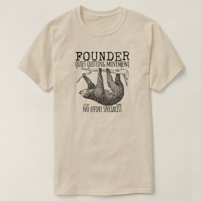 Founder Quiet Quitting Movement Cute Sloth T-Shirt (Design vorne)