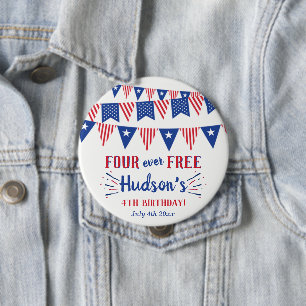 Four Ever Free! 4. Juli 4. Geburtstagsfeier Button