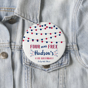 Four Ever Free! 4. Juli 4. Geburtstagsfeier Button