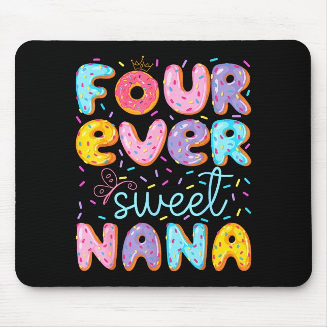 Four Ever Sweet Nana 4th Birthday Girl Donut Lover Mousepad (Vorne)