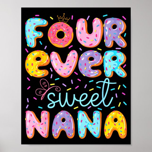Four Ever Sweet Nana 4th Birthday Girl Donut Lover Poster (Vorne)