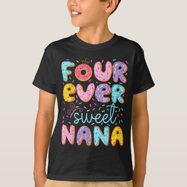 Four Ever Sweet Nana 4th Birthday Girl Donut Lover T-Shirt (Vorderseite)