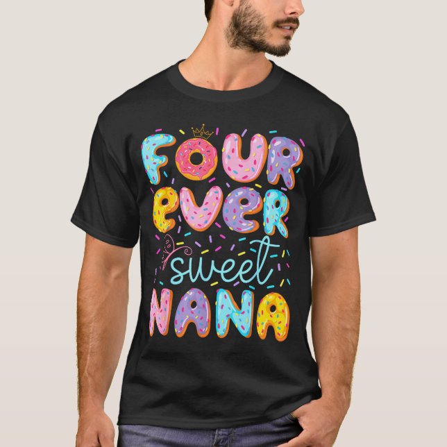 Four Ever Sweet Nana 4th Birthday Girl Donut Lover T-Shirt (Vorderseite)