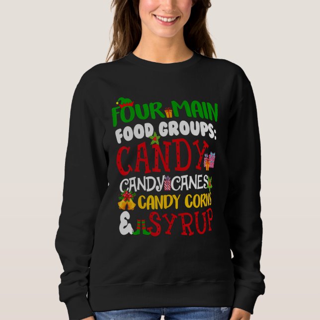 Four Main Food Groups Candy Canes Syrup Christmas  Sweatshirt (Vorderseite)