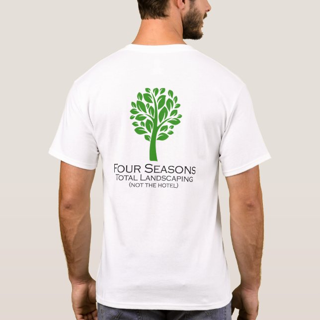 Four Seasons Total Landscaping (nicht das Hotel) T-Shirt (Rückseite)