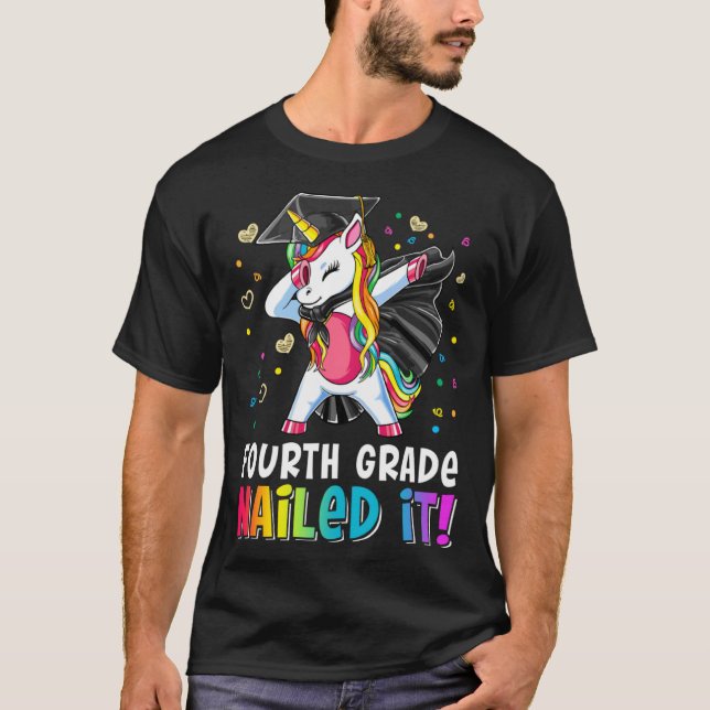 Fourth Grade Nailed It Dabbing Unicorn Last Day Of T-Shirt (Vorderseite)