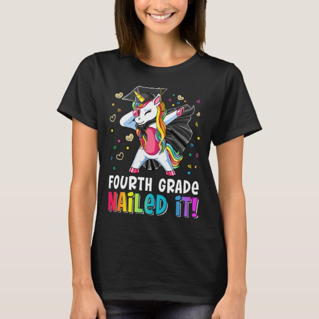 Fourth Grade Nailed It Dabbing Unicorn Last Day Of T-Shirt (Vorderseite)