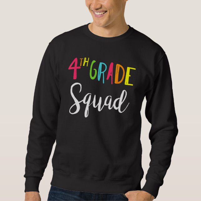 Fourth Grade Squad Back To School Teacher Team 4th Sweatshirt (Vorderseite)