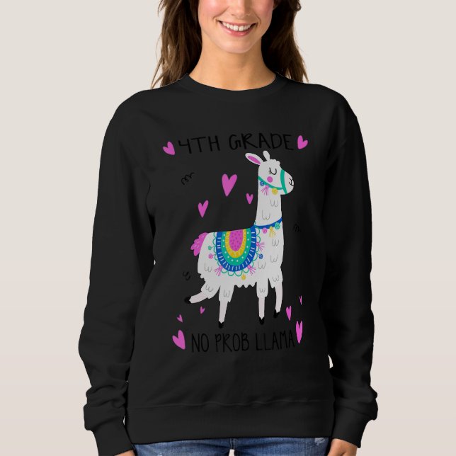 Fourth Grade Teacher Back To School No Prob Llama  Sweatshirt (Vorderseite)