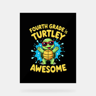 Fourth Grade Turtle-y Awesome First Day of Fourth  Acrylschild