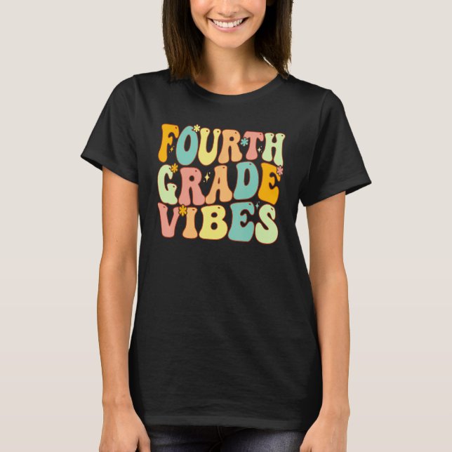 Fourth Grade Vibes Groovy First Day Of 4th Grade T T-Shirt (Vorderseite)