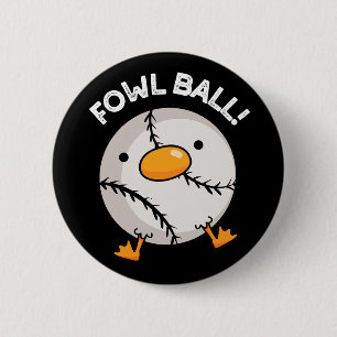 Fowl Ball Funny Sports Puck Dark BG Button