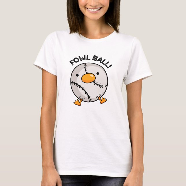 Fowl Ball Funny Sports Puff T-Shirt (Vorderseite)
