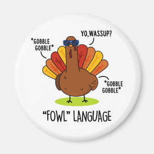 Fowl Language Funny Turkey Pub Magnet