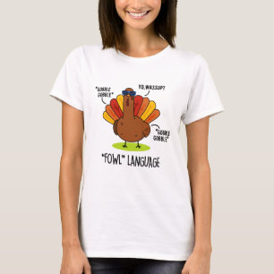 Fowl Language Funny Turkey Pub T-Shirt