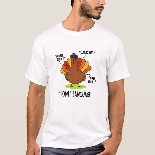 Fowl Language Funny Turkey Pub T-Shirt (Vorderseite)