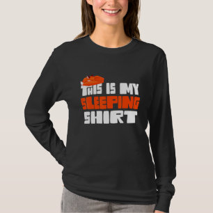 Fox, das ist mein Schlafen T-Shirt