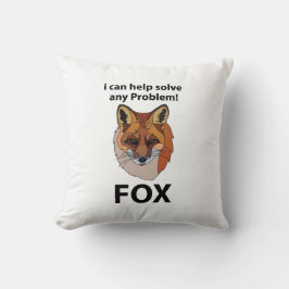 Fox ich kann helfen, jedes Problem Funny Fox zu lö Kissen