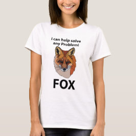 Fox ich kann helfen, jedes Problem Funny Fox zu lö T-Shirt