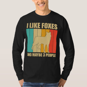 Fox Ich mag Füchse und vielleicht 3 Leute T-Shirt