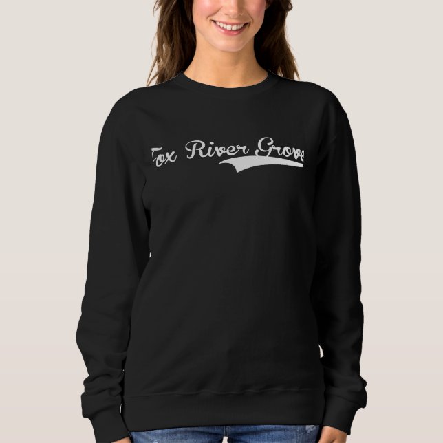 FOX RIVER GROVE Baseball Vintage Retro Font Sweatshirt (Vorderseite)