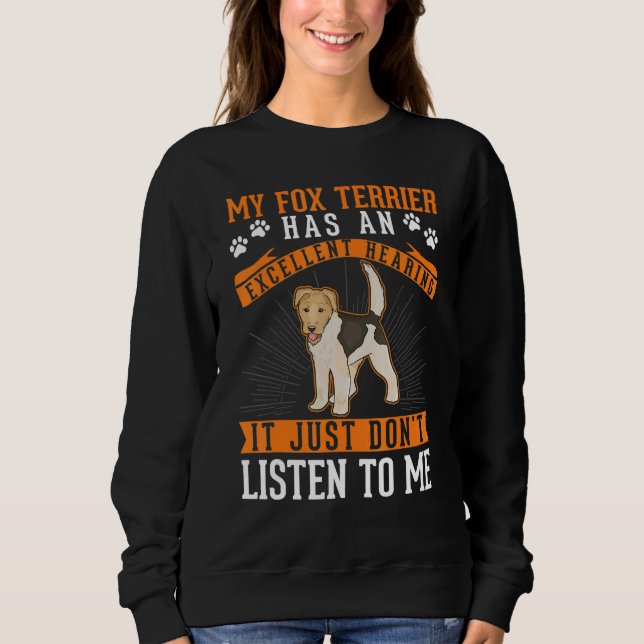 Fox Terrier Excellent Hearing Sweatshirt (Vorderseite)