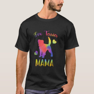 Fox Terrier Mama Niedlich Fox Terrier Owner Fox Te T-Shirt