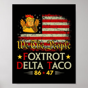 Foxtrot Delta Taco 8647 Los geht's Taco Us Flag Wi Poster