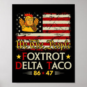 Foxtrot Delta Taco 8647 Los geht's Taco Us Flag Wi Poster