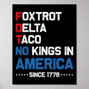 Foxtrot Delta Taco No King in America seit 1776 4 Poster
