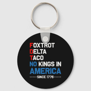 Foxtrot Delta Taco No King in America seit 1776 4 Schlüsselanhänger