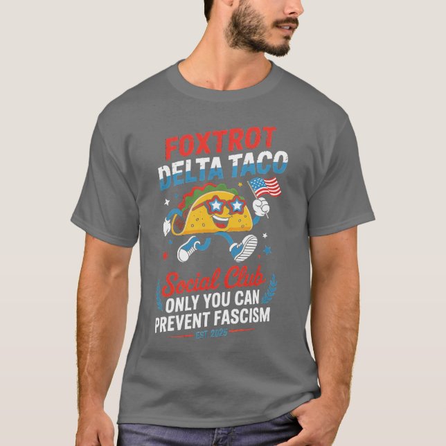 FOXTROT DELTA TACO NUR SIE KÖNNEN FASZISMUS VERHIN T-Shirt (Vorderseite)