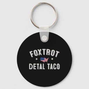 Foxtrot Delta Taco Resist 8647 Lass uns Taco Men W Schlüsselanhänger