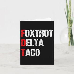 Foxtrot Delta Taco Trump immer versteckt Karte